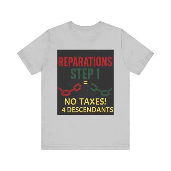 Reparations Step 1 Tee, Unisex Jersey Short Sleeve Tee, Activist Apparel, Gift for Social Justice Advocates, Comfortable Casual - Image 8